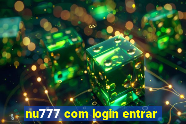 nu777 com login entrar